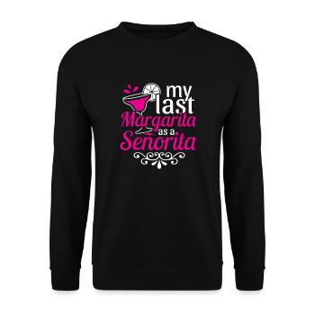 JGA - MY LAST MARGARITA AS A SENORITA - Unisex Pullover - Schwarz - Vorne - Alina (178cm) & Michal (187cm)