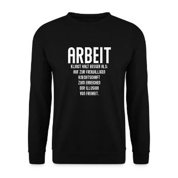 ARBEIT klingt besser - Coole Spruch Geschenk Idee - Unisex Pullover - Schwarz - Vorne - Alina (178cm) & Michal (187cm)