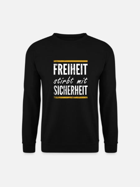 Freiheit stirbt mit Sicherheit Meinungsfreiheit - Unisex Pullover - Schwarz