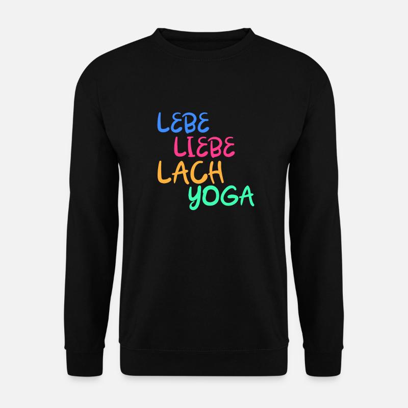 Lachyoga Lächeln Lebe Liebe Humor Geschenk - Unisex Pullover - Schwarz