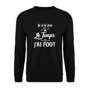 je n'ai pas le temps j'ai foot / humour football - Sweat-shirt Unisexe - noir - Devant - Alina (178cm) & Michal (187cm)