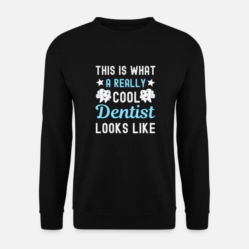 Dentist dentist - Unisex Sweatshirt - black