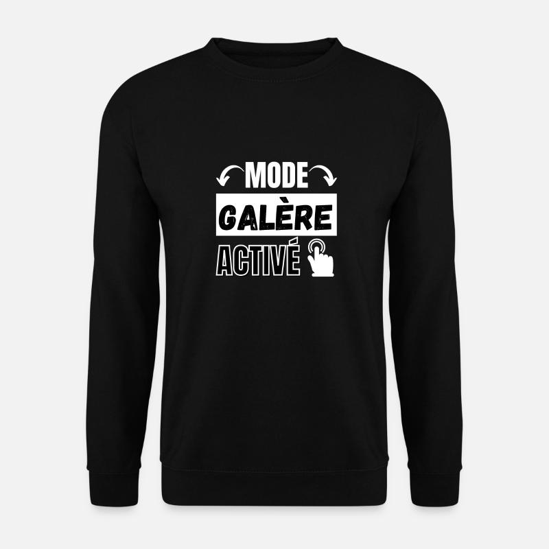 mode galère activé - Sweat-shirt Unisexe - noir
