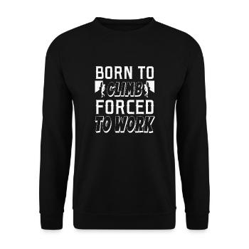 Né pour grimper, forcé de travailler - Sweat-shirt Unisexe - noir - Devant - Alina (178cm) & Michal (187cm)