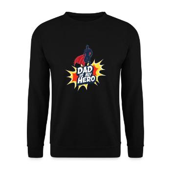 Dad is my hero - Unisex Sweatshirt - black - Front - Alina (178cm) & Michal (187cm)