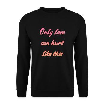 Liebe Spruch - Unisex Pullover - Schwarz - Vorne - Alina (178cm) & Michal (187cm)