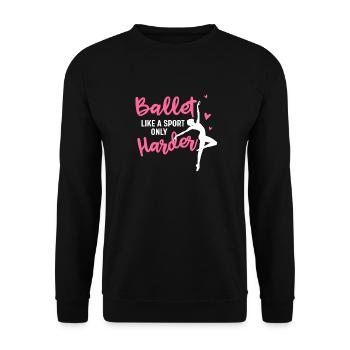 Ballett Ballerina Tanzen Ballet Like A Sport - Unisex Pullover - Schwarz - Vorne - Alina (178cm) & Michal (187cm)