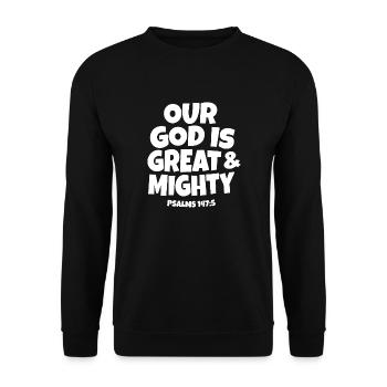 Our God is great and mighty - Unisex Sweatshirt - black - Front - Alina (178cm) & Michal (187cm)