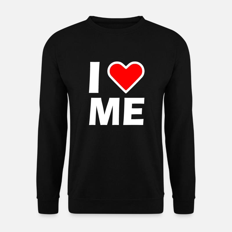 I love me - Unisex Pullover - Schwarz