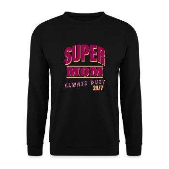 Super mom always busy 24/7 - Unisex Sweatshirt - black - Front - Alina (178cm) & Michal (187cm)