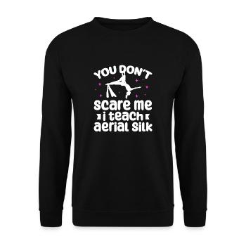 You don't scare me i teach aerial silk | - Unisex Pullover - Schwarz - Vorne - Alina (178cm) & Michal (187cm)