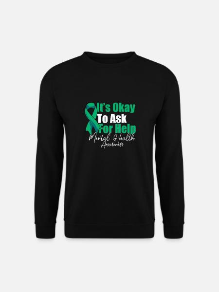 Its Okay Mental Health Bewusstsein Gesundheit - Unisex Pullover - Schwarz