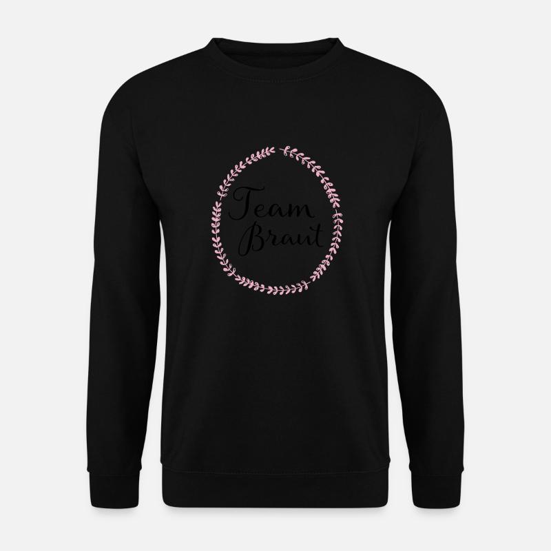 Team Braut - Unisex Pullover - Schwarz