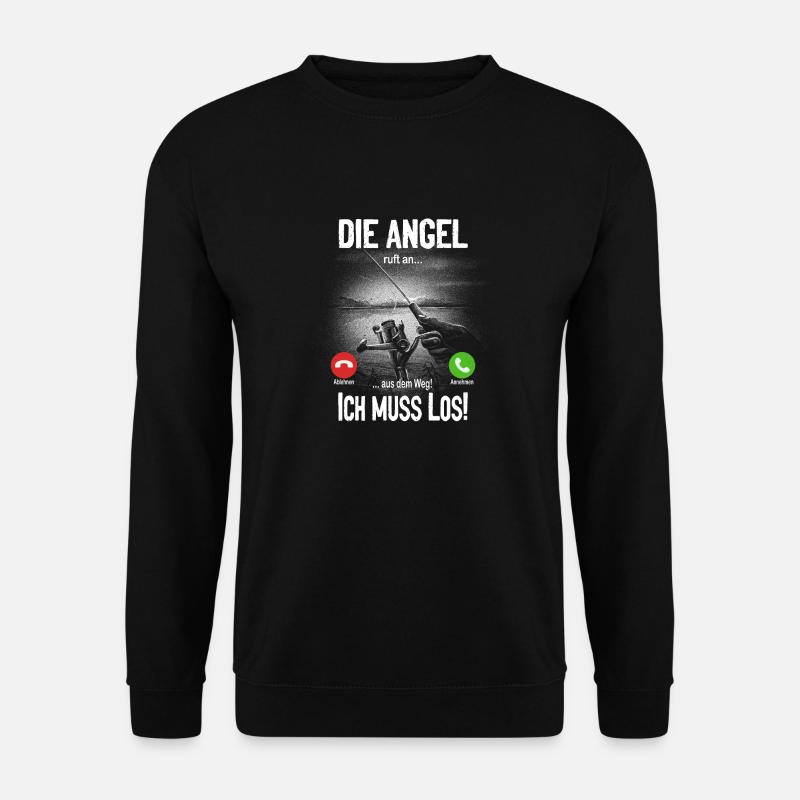 Die Angel ruft an... aus dem Weg, ich muss los! - Unisex Pullover - Schwarz