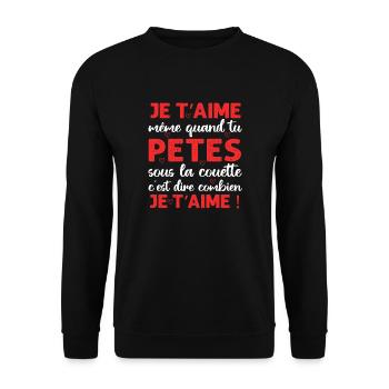 Je t' aime même quand tu pètes Saint-Valentin - Sweat-shirt Unisexe - noir - Devant - Alina (178cm) & Michal (187cm)