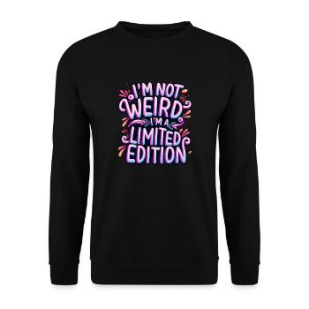I'm not weird, I'm a limited edition - Unisex Sweatshirt - black - Front - Alina (178cm) & Michal (187cm)