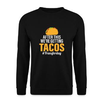 After This We're Getting Tacos #Transferday Egg IV - Unisex Pullover - Schwarz - Vorne - Alina (178cm) & Michal (187cm)
