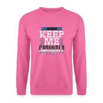 Churros Keep Me Grounded Style Statement - Unisex Pullover - Pink - Vorne