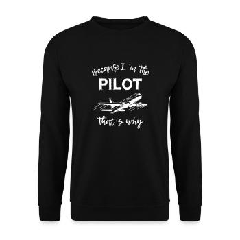 Because im The Pilot That's Why - Unisex Sweatshirt - black - Front - Alina (178cm) & Michal (187cm)