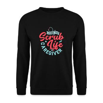 Living The Scrub Life Caregiver Caregiving Carer - Unisex Sweatshirt - black - Front - Alina (178cm) & Michal (187cm)