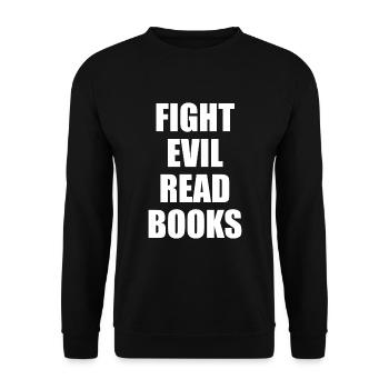Fight Evil Read Books - Unisex Sweatshirt - black - Front - Alina (178cm) & Michal (187cm)