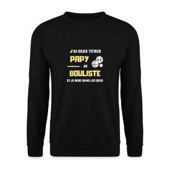 t shirt papy bouliste deux titres humour petanque - Sweat-shirt Unisexe - noir - Devant - Alina (178cm) & Michal (187cm)