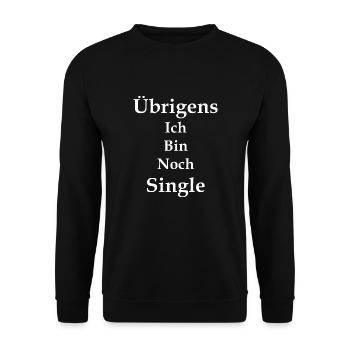 Single Spruch Geschenk, Singles Sprüche - Unisex Pullover - Schwarz - Vorne - Alina (178cm) & Michal (187cm)