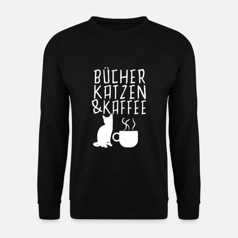 Buecher Katzen und Kaffee Cooler Spruch Lustig - Unisex Pullover - Schwarz