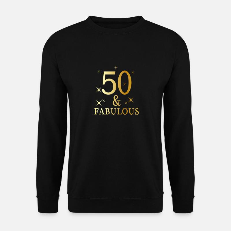 50 and fabulous - Unisex Pullover - Schwarz