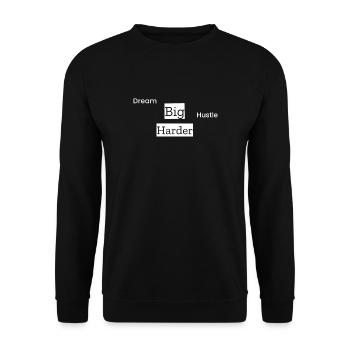 Dream Big, Hustle Harder - Unisex Pullover - Schwarz - Vorne - Alina (178cm) & Michal (187cm)