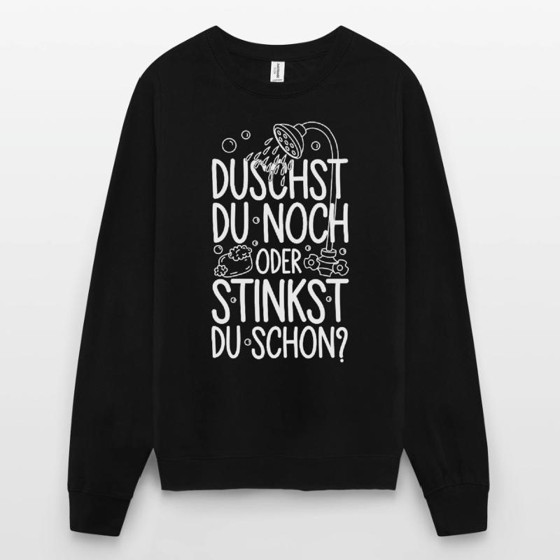 Duschst du noch oder stinkst Du schon? Winter Unisex Pullover
