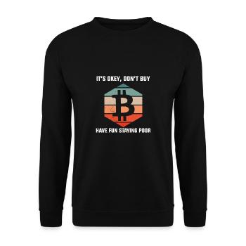 Buy Bitcoin Btc have fun staying poor Satoshi - Unisex Sweatshirt - black - Front - Alina (178cm) & Michal (187cm)