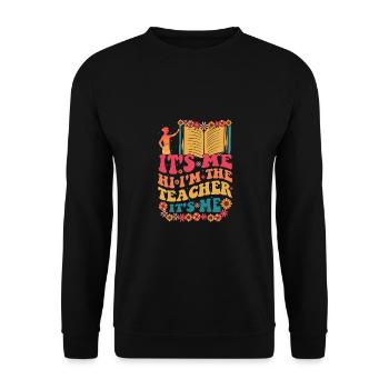 Hi It's me I'm the teacher funny groovy - Unisex Sweatshirt - black - Front - Alina (178cm) & Michal (187cm)