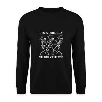 Tanzende Skelette lustiger Radiologie Spruch - Unisex Pullover - Schwarz - Vorne - Alina (178cm) & Michal (187cm)