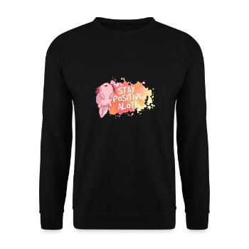 Axolotl Motivation Stay Positive Alotl - Unisex Pullover - Schwarz - Vorne - Alina (178cm) & Michal (187cm)