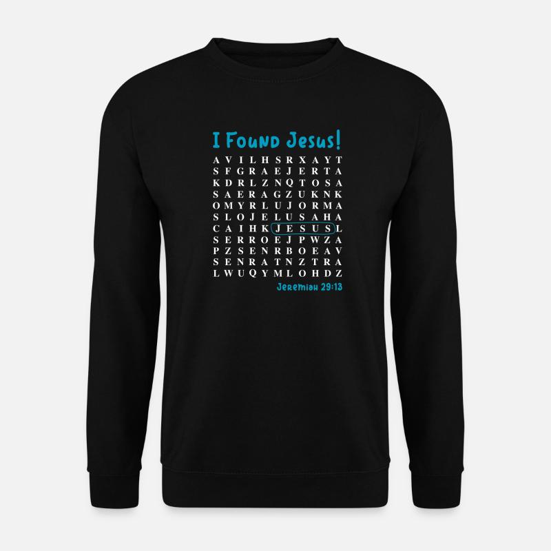 I Found Jesus - Unisex Sweatshirt - black