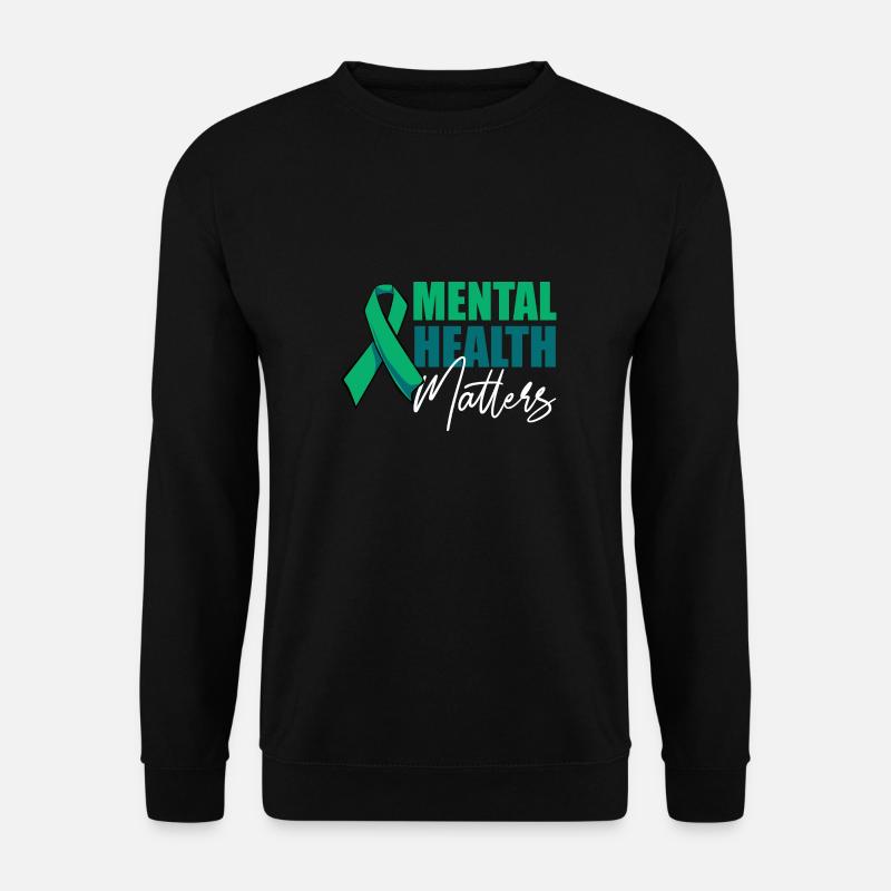 Mental Health Matters Bewusstsein Gesundheit - Unisex Pullover - Schwarz