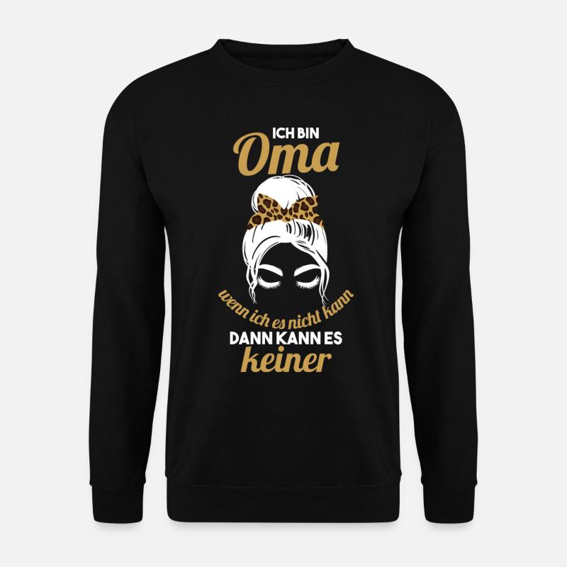 Ich bin Oma - Unisex Pullover - Schwarz