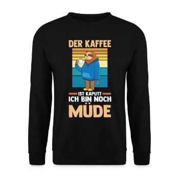 Der Kaffee Ist Kaputt Ich Bin Noch Müde Faultier - Unisex Pullover - Schwarz - Vorne - Alina (178cm) & Michal (187cm)