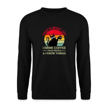 Boire du café, je déteste les gens et je sais des choses chat - Sweat-shirt Unisexe - noir - Devant - Alina (178cm) & Michal (187cm)