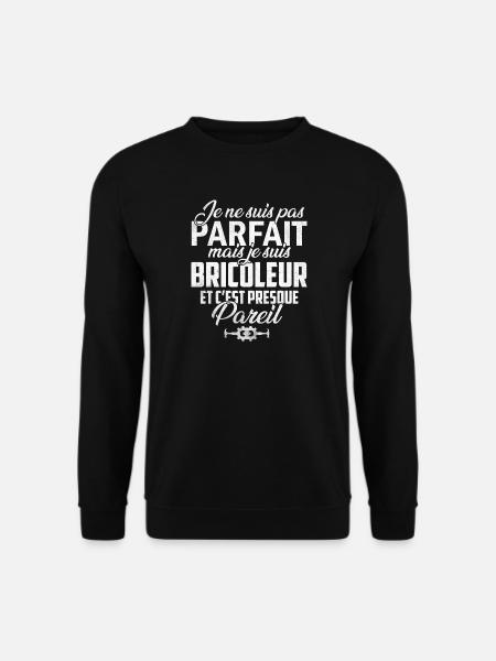 Pas parfait mais je suis bricoleur 1 - Sweat-shirt Unisexe - noir