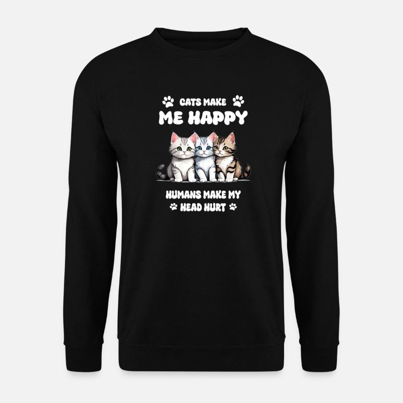 Cats make me happy... - Unisex Sweatshirt - black