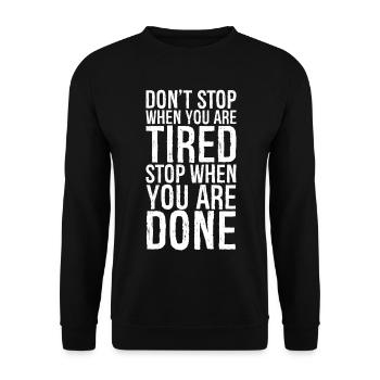 don't stop when you are tired stop when you done - Unisex Pullover - Schwarz - Vorne - Alina (178cm) & Michal (187cm)