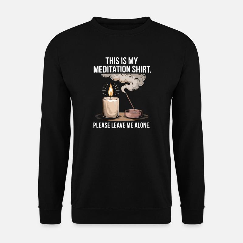 Funny Meditation Introvert Mindfulness Design - Sweat-shirt Unisexe - noir