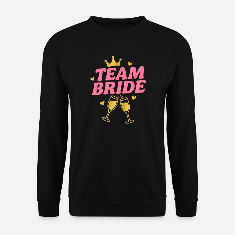 team bride - Unisex Pullover - Schwarz