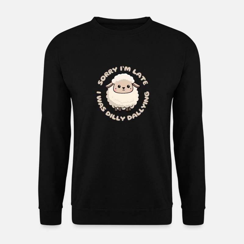 Tut mir leid, dass ich zu spät komme, ich war Dilly Dally Cute Lamb - Unisex Pullover - Schwarz