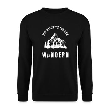 Mir reicht's ich geh WANDERN Lustige Berge Humor - Unisex Pullover - Schwarz - Vorne - Alina (178cm) & Michal (187cm)
