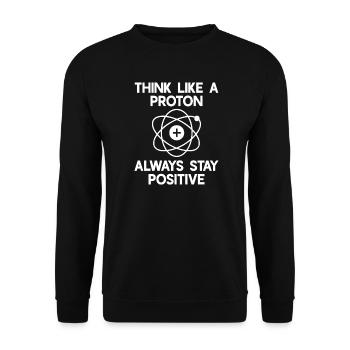 Pensez comme un Proton – restez toujours positif ! - Sweat-shirt Unisexe - noir - Devant - Alina (178cm) & Michal (187cm)