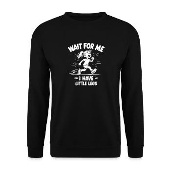 Wait For Me I Have Little Legs Saying - Unisex Sweatshirt - black - Front - Alina (178cm) & Michal (187cm)