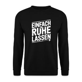 Einfach in Ruhe Lassen Typo-Design - Unisex Pullover - Schwarz - Vorne - Alina (178cm) & Michal (187cm)